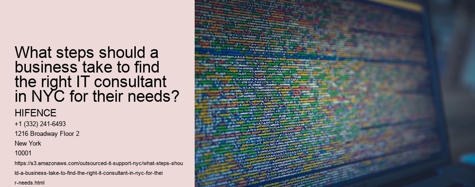 What steps should a business take to find the right IT consultant in NYC for their needs?