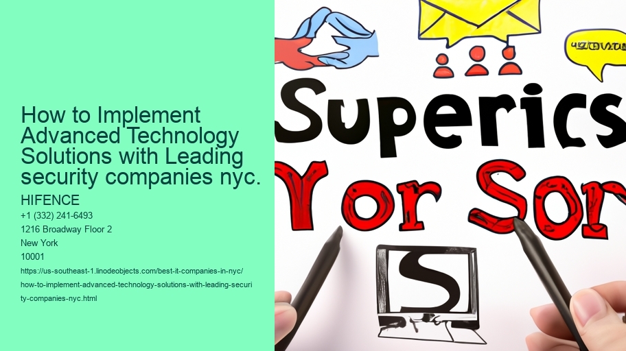 How to Implement Advanced Technology Solutions with Leading security companies nyc.