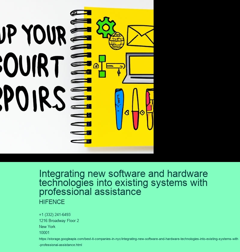 Integrating new software and hardware technologies into existing systems with professional assistance 