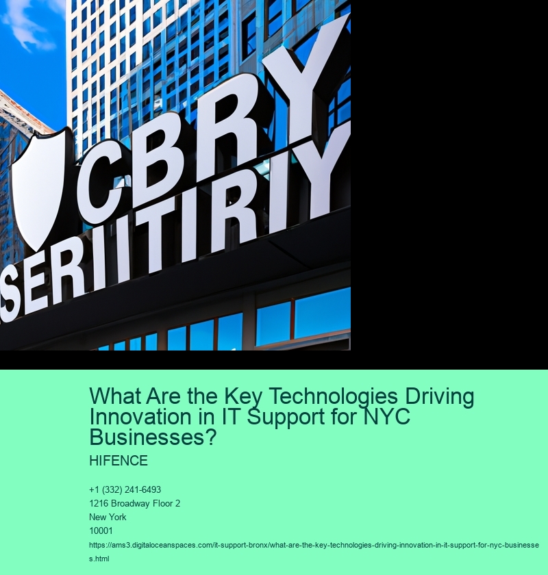 What Are the Key Technologies Driving Innovation in IT Support for NYC Businesses?