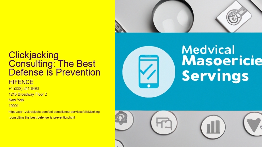 Clickjacking Consulting: The Best Defense is Prevention