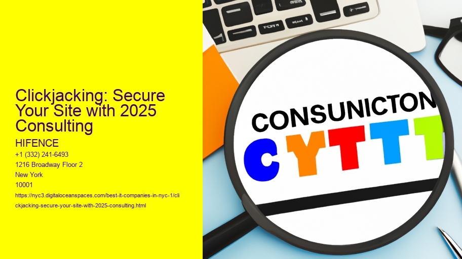 Clickjacking: Secure Your Site with 2025 Consulting