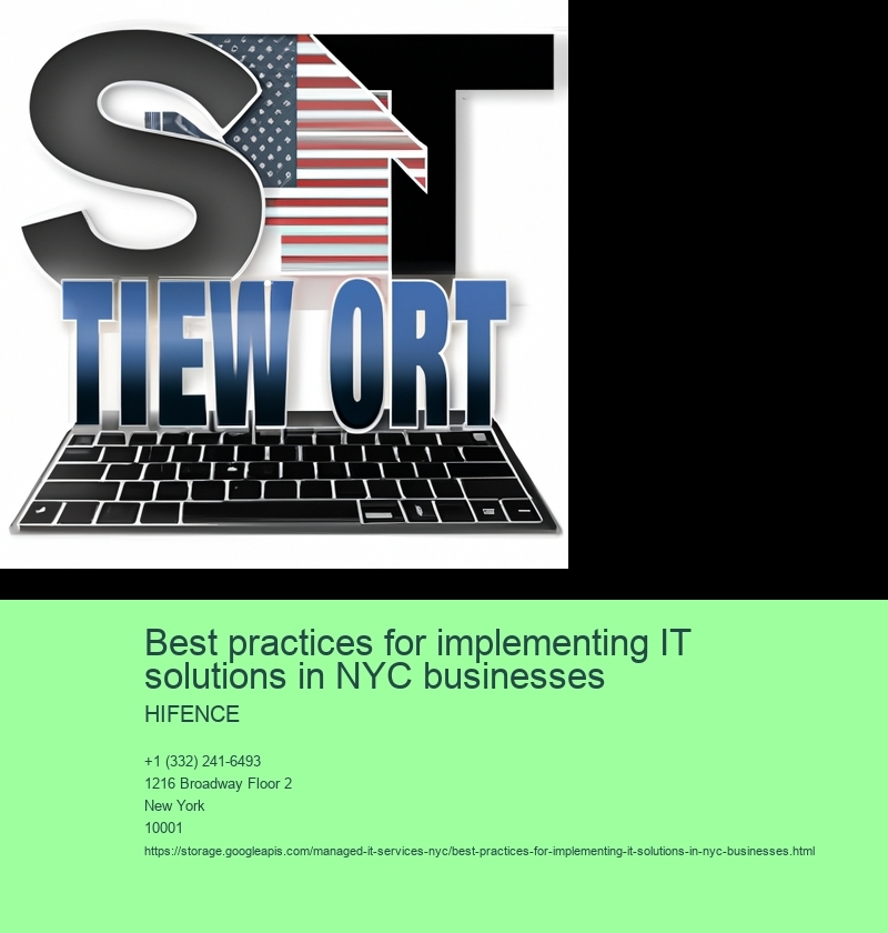 Best practices for implementing IT solutions in NYC businesses 