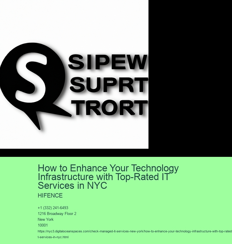 How to Enhance Your Technology Infrastructure with Top-Rated IT Services in NYC