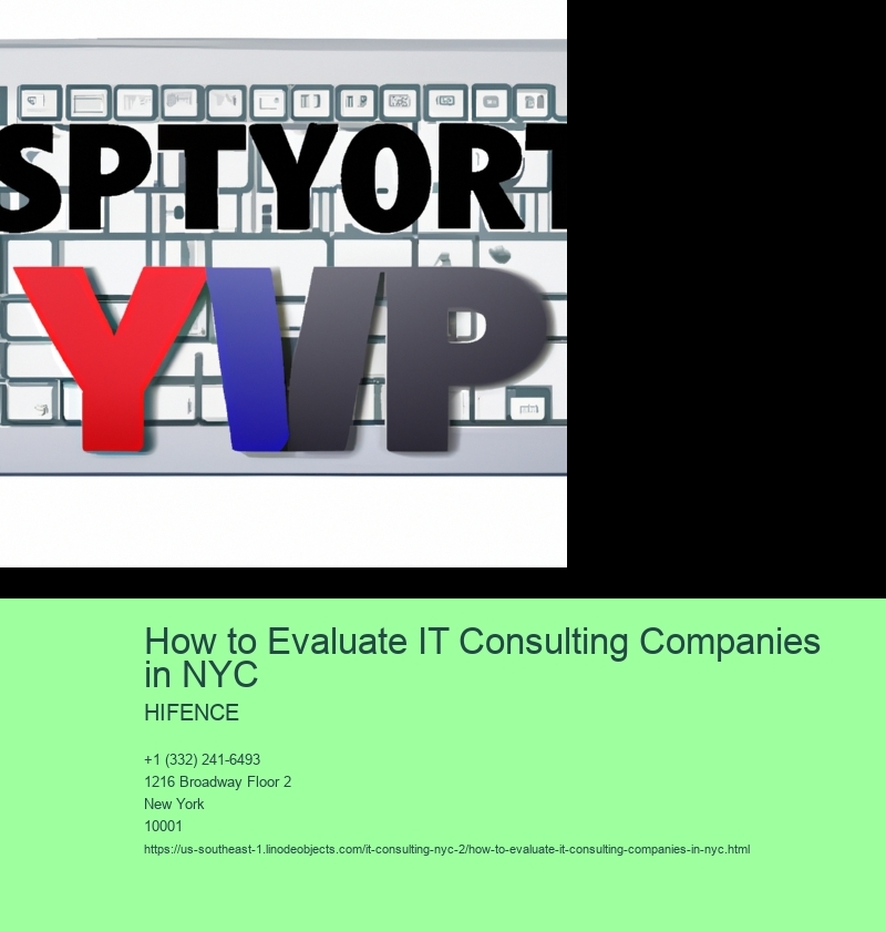 How to Evaluate IT Consulting Companies in NYC