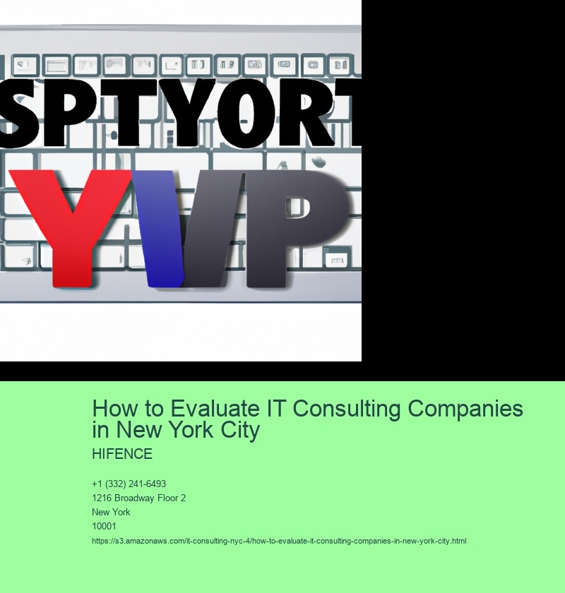 How to Evaluate IT Consulting Companies in New York City