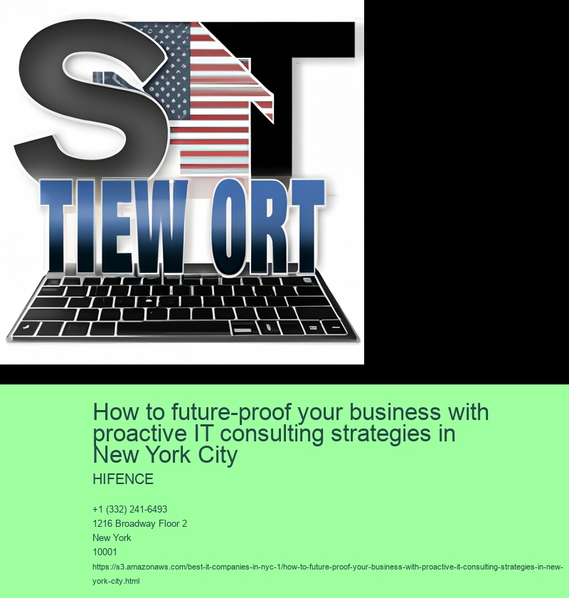 How to future-proof your business with proactive IT consulting strategies in New York City
