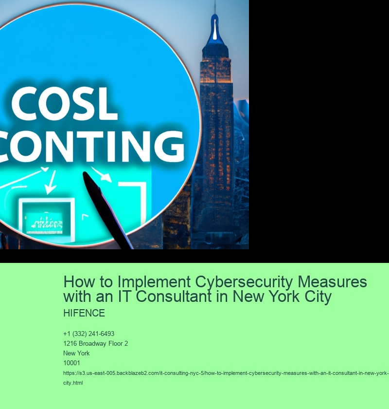 How to Implement Cybersecurity Measures with an IT Consultant in New York City 