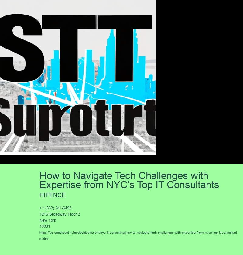 How to Navigate Tech Challenges with Expertise from NYC's Top IT Consultants 