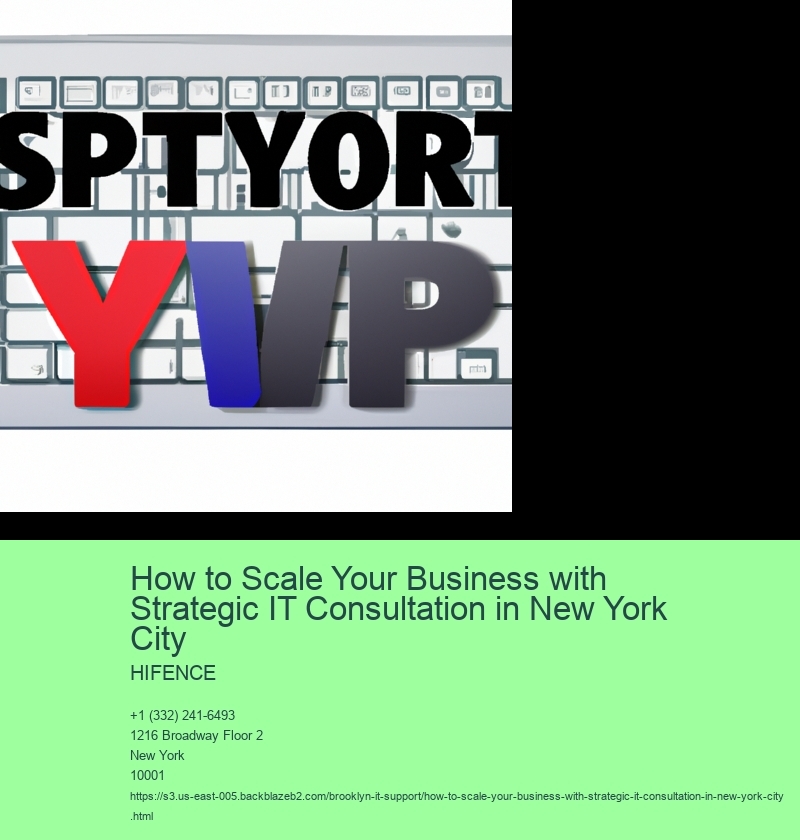 How to Scale Your Business with Strategic IT Consultation in New York City