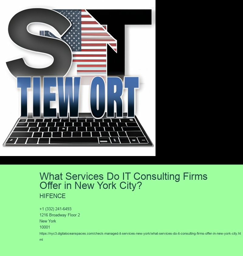 What Services Do IT Consulting Firms Offer in New York City?