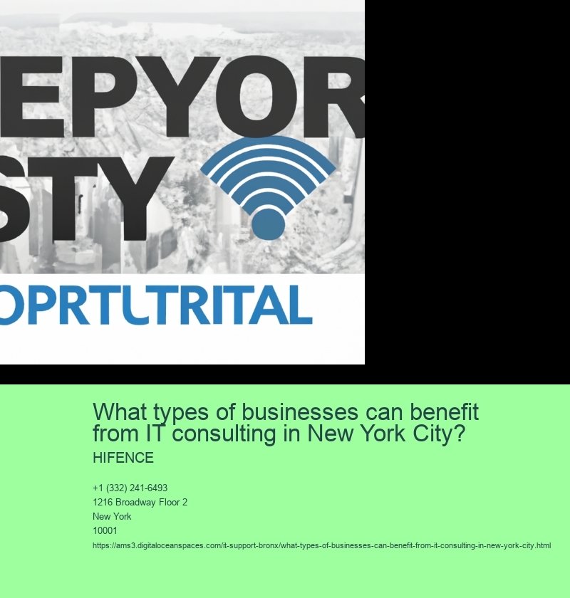 What types of businesses can benefit from IT consulting in New York City?