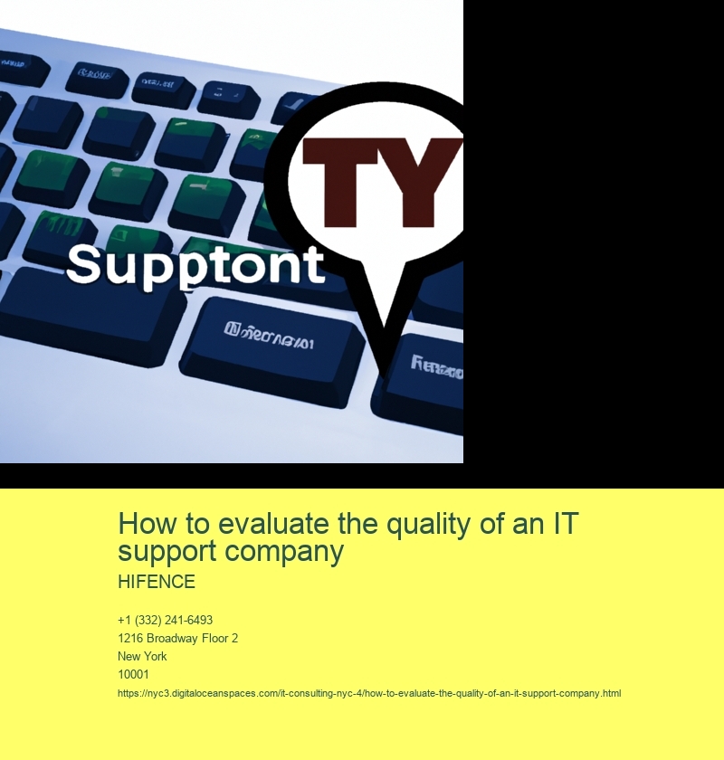 How to evaluate the quality of an IT support company