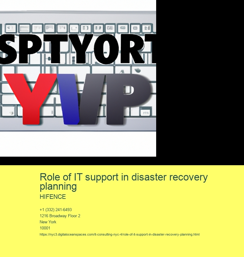 Role of IT support in disaster recovery planning