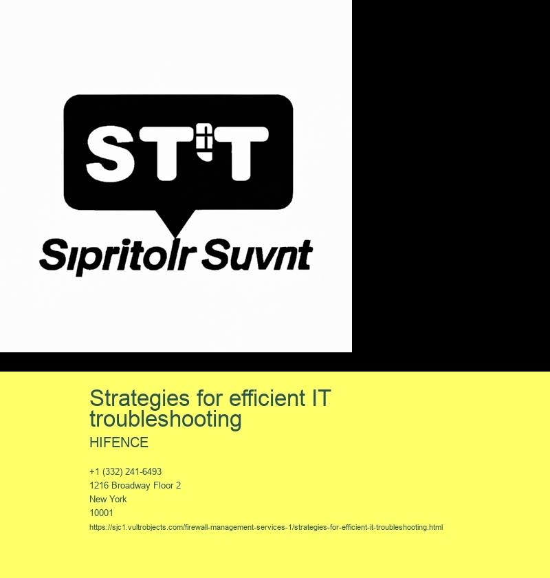 Strategies for efficient IT troubleshooting 