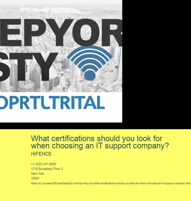 What certifications should you look for when choosing an IT support company?