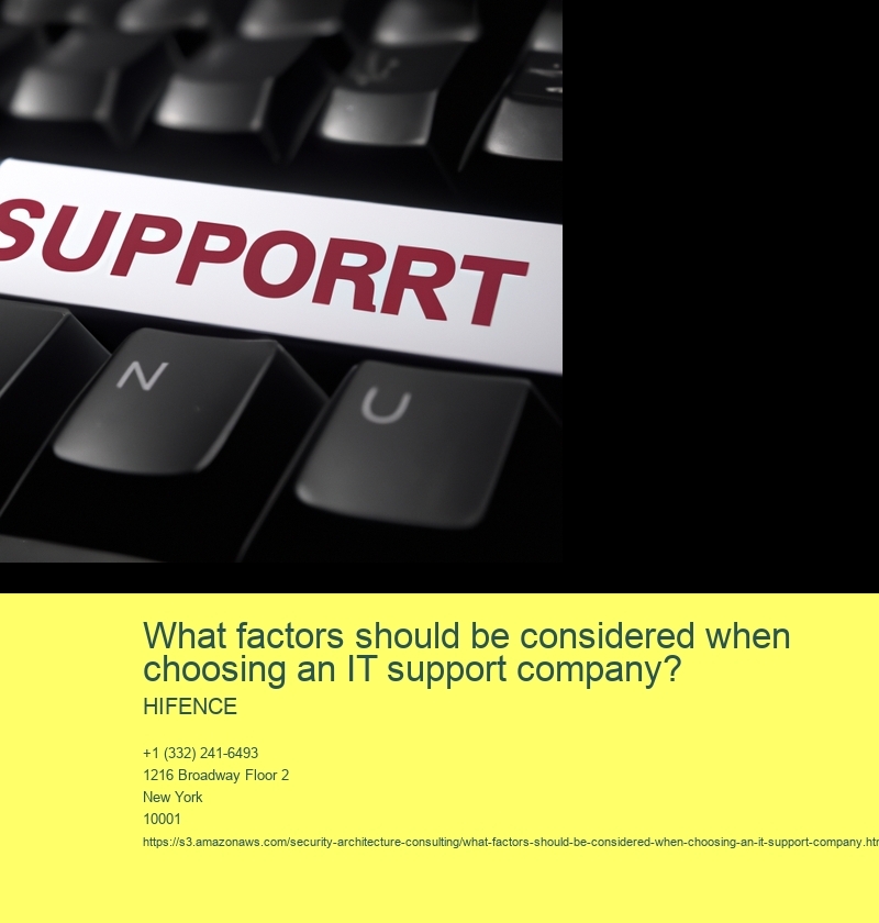 What factors should be considered when choosing an IT support company?