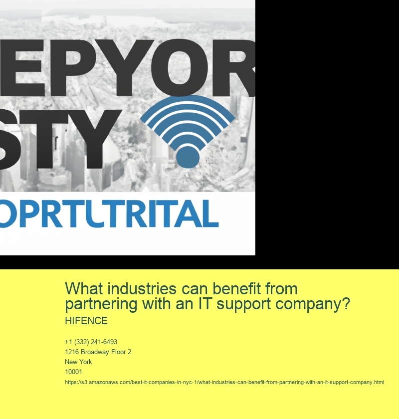 What industries can benefit from partnering with an IT support company?