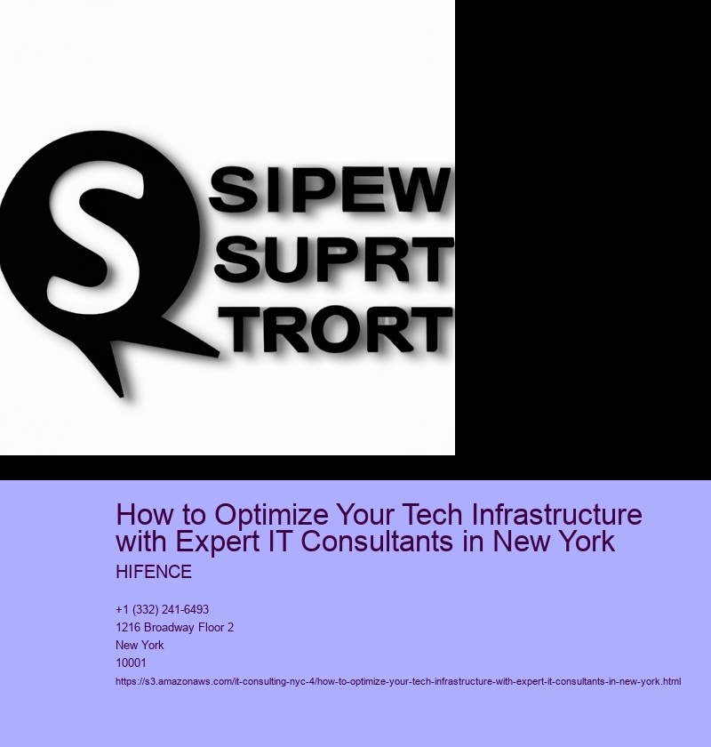 How to Optimize Your Tech Infrastructure with Expert IT Consultants in New York