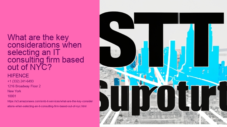 What are the key considerations when selecting an IT consulting firm based out of NYC?