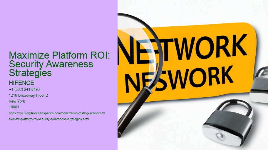 Maximize Platform ROI: Security Awareness Strategies