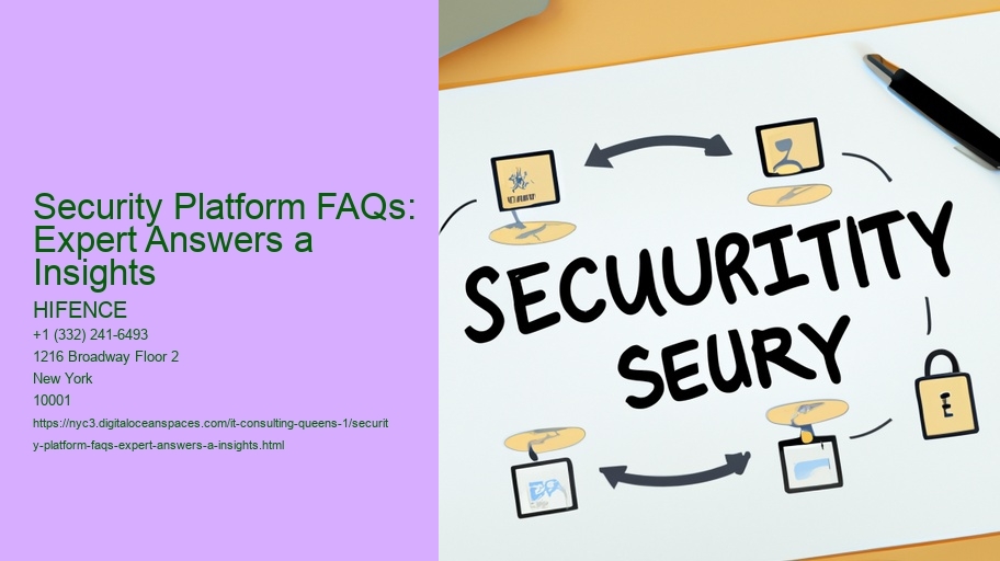 Security Platform FAQs: Expert Answers a Insights