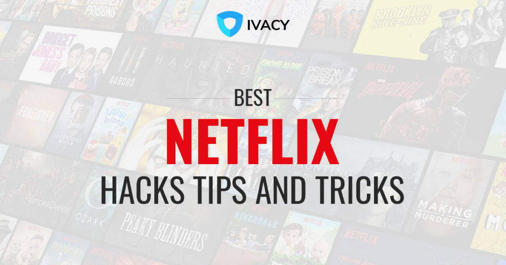 The Best Netflix Hacks 2020: Tips, tricks and secret codes for Netflix that you must know! The Best Netflix Hacks 2020: Tips, tricks and secret codes for Netflix that you must know!
