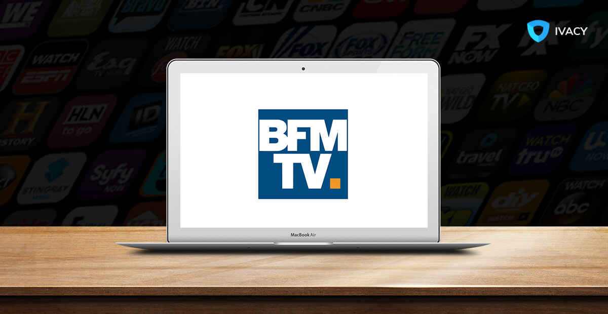 How To Watch Bfm Tv Live Stream Outside France Ivacy Vpn