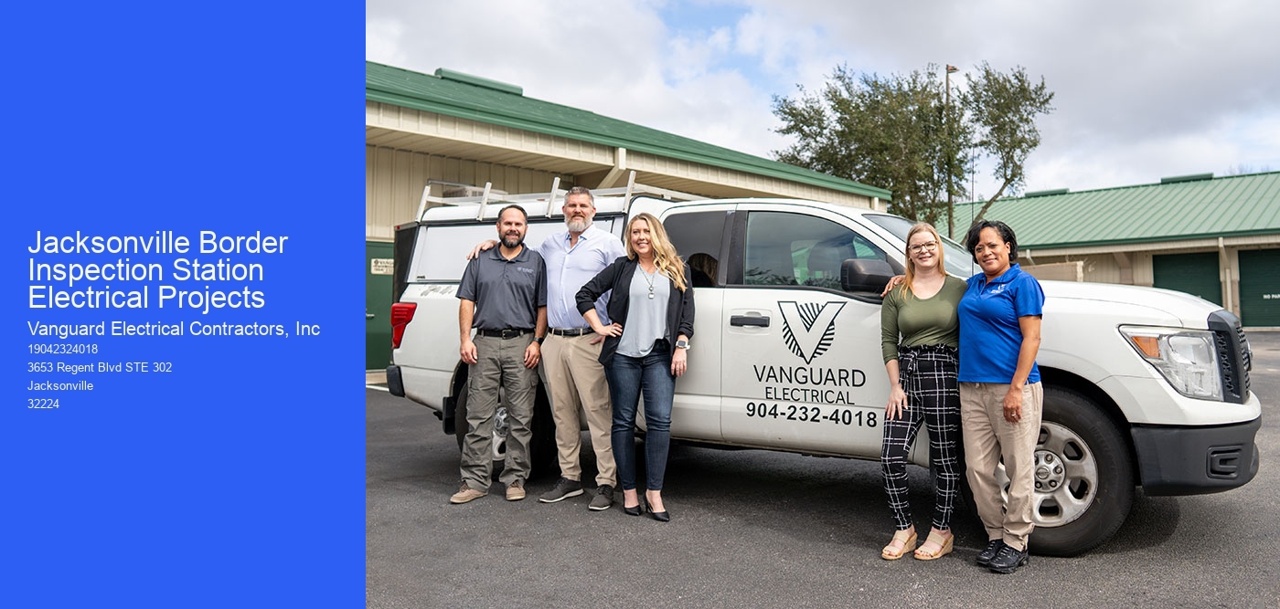 Jacksonville Border Inspection Station Electrical Projects