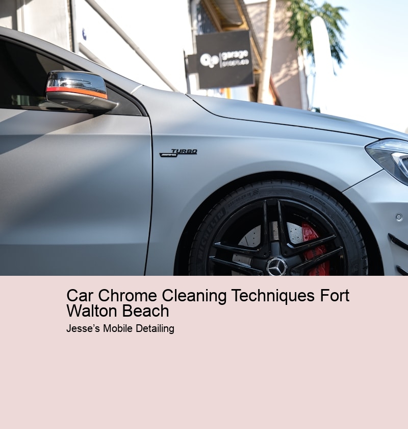 Car Chrome Cleaning Techniques Fort Walton Beach