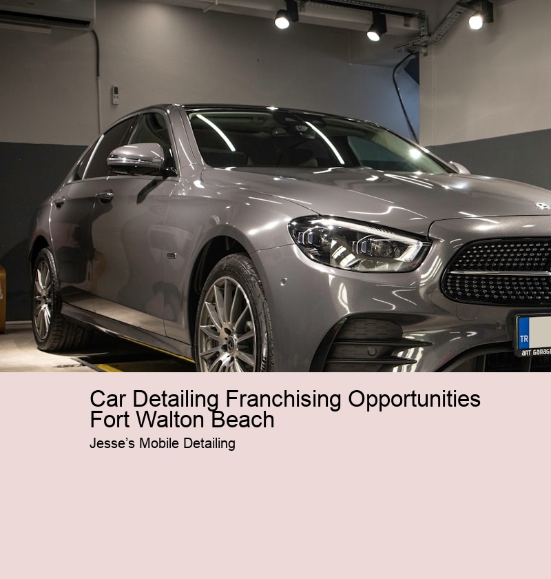 Car Detailing Franchising Opportunities Fort Walton Beach