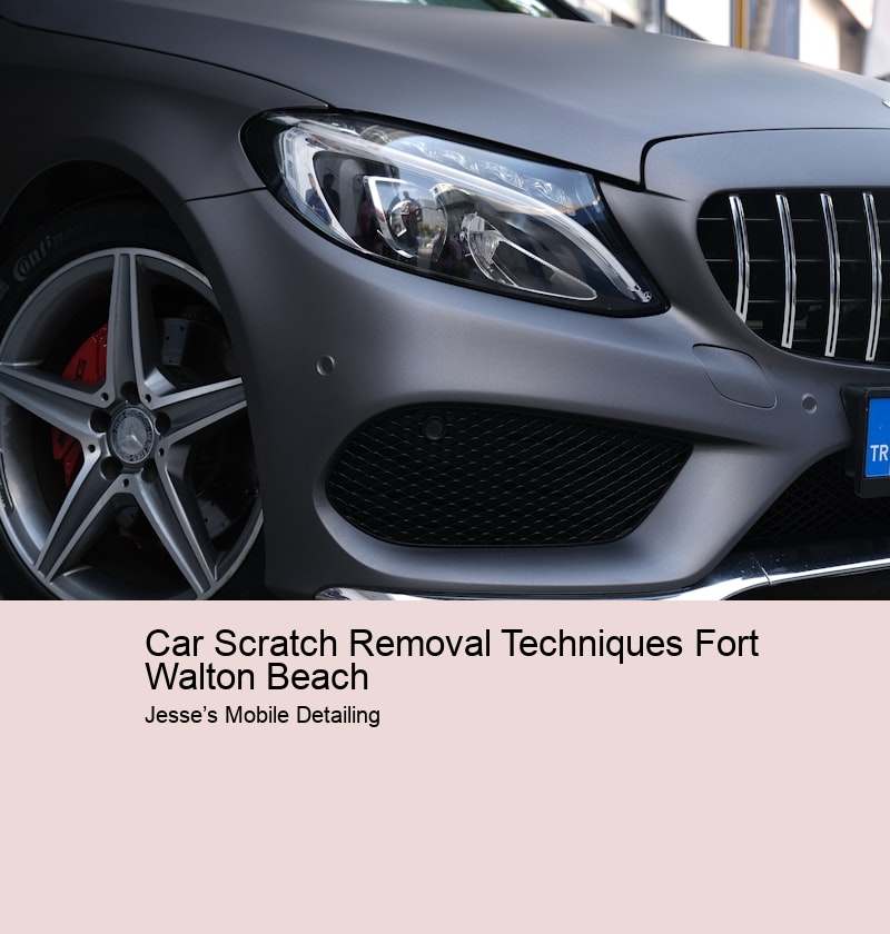 Car Scratch Removal Techniques Fort Walton Beach