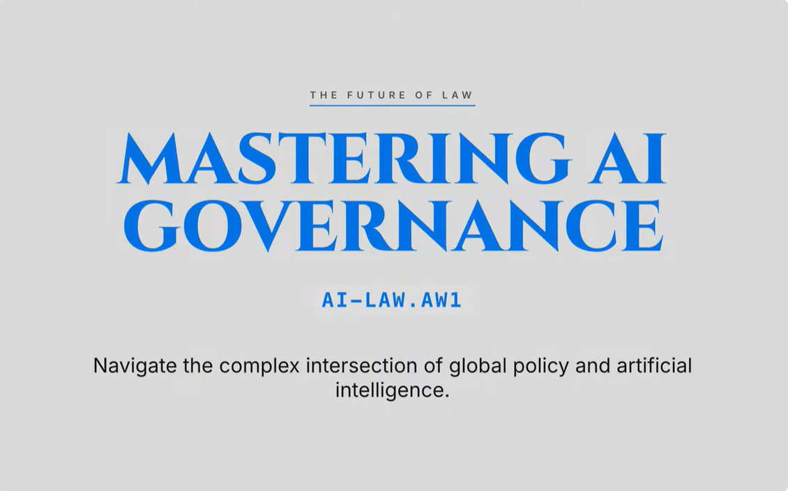 AI-LAW.AW1 : AI Law Course: Ethics, Governance, Global Policy