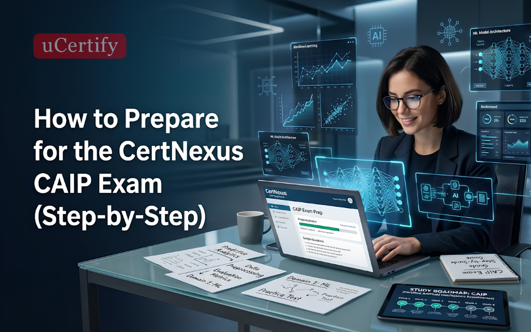 How to Prepare for the CertNexus CAIP Exam (Step-by-Step)