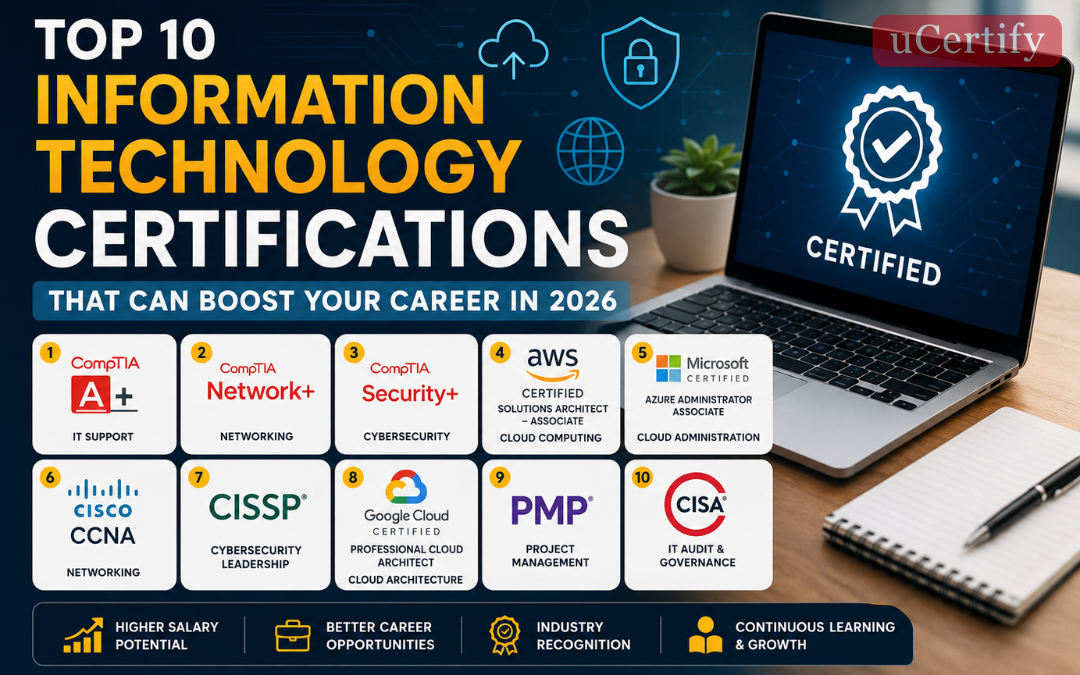 Top 10 Information Technology Certifications: The Complete Guide to Boost Your IT Career