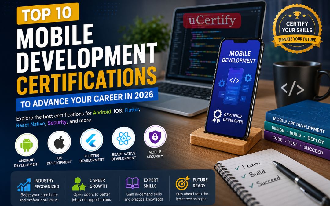 Top 10 Mobile Development Certifications to Advance Your Career in 2026