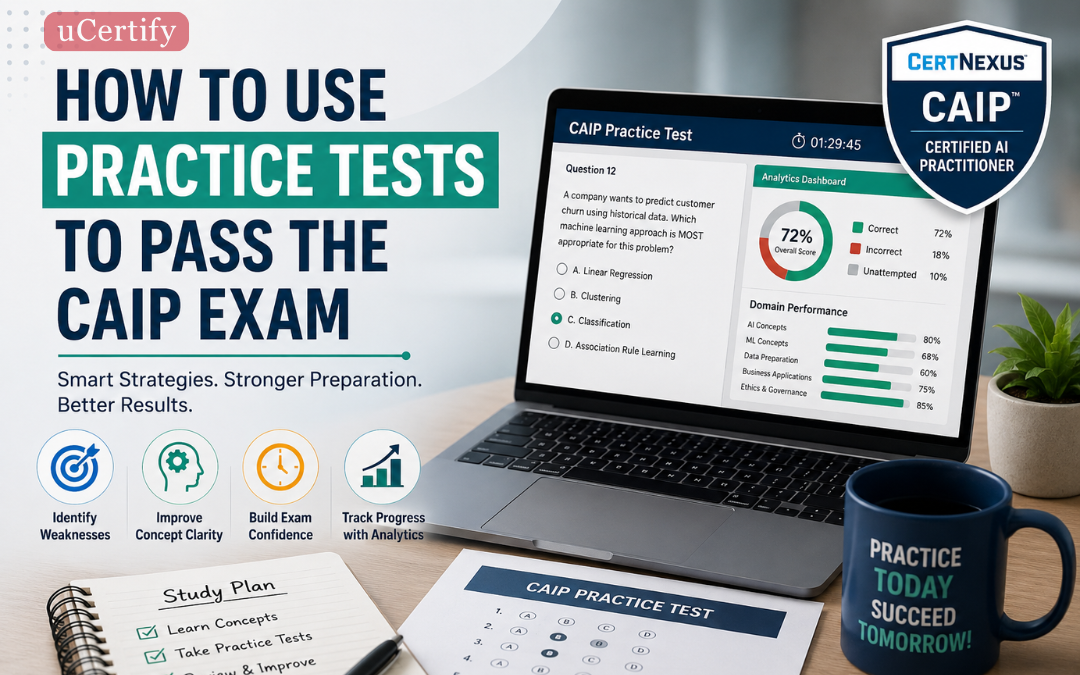 How to Use Practice Tests to Pass the CAIP Exam