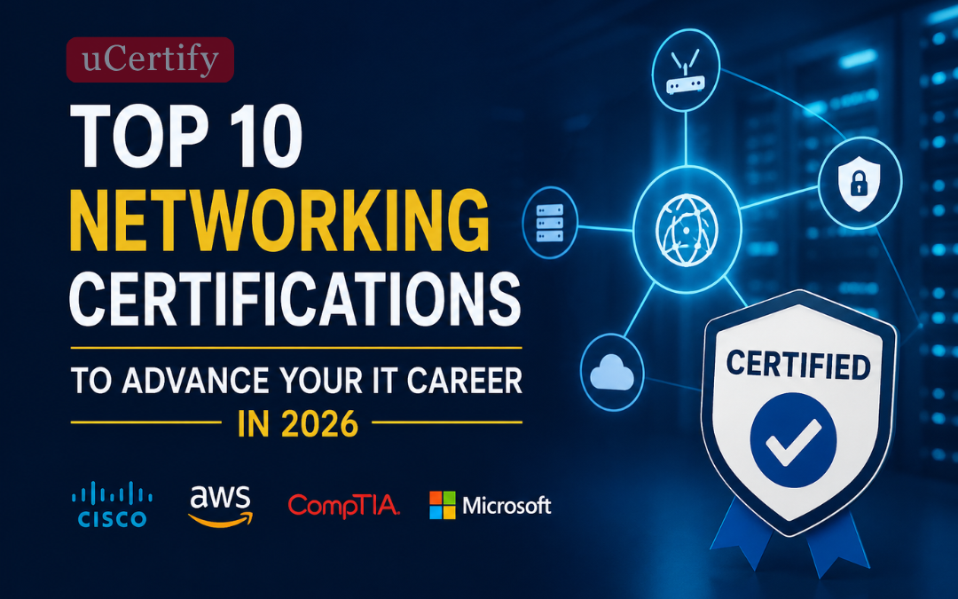 Top 10 Networking Certifications to Build a Future-Proof IT Career in 2026