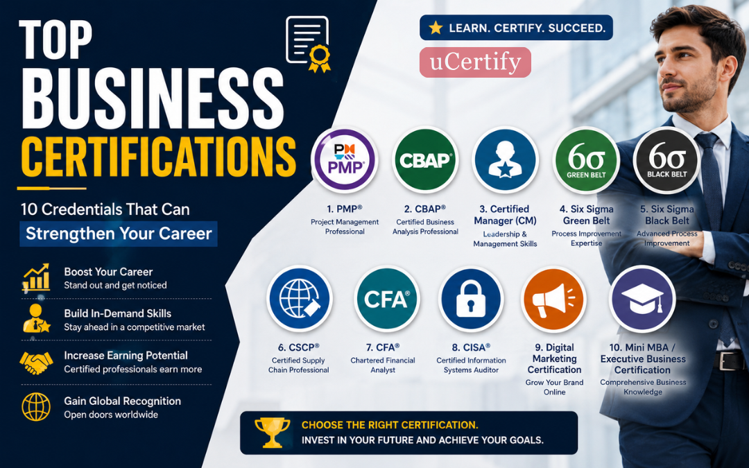 Top Business Certifications: 10 Credentials That Can Accelerate Your Career Growth