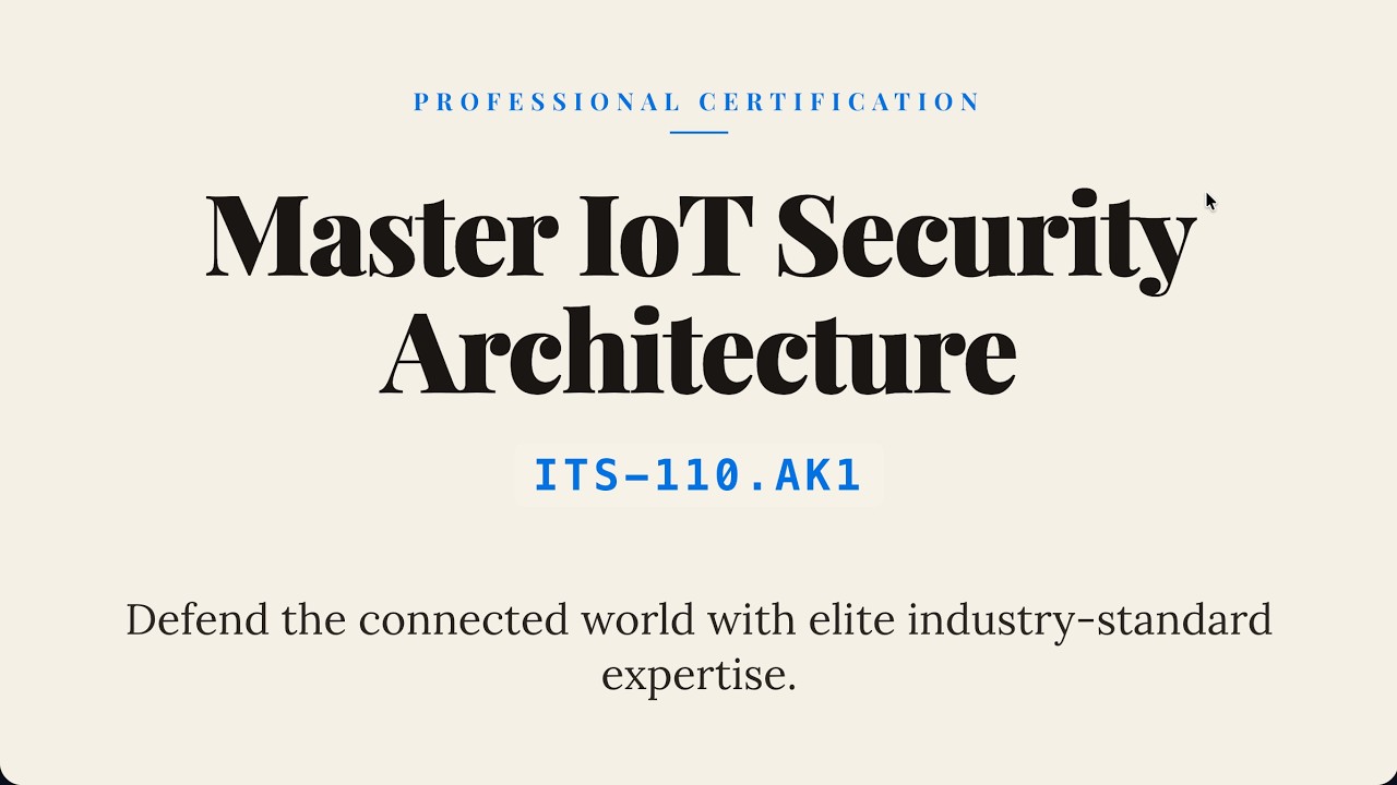 ITS-110.AK1 : Certified Internet of Things Security Practitioner (CIoTSP)
