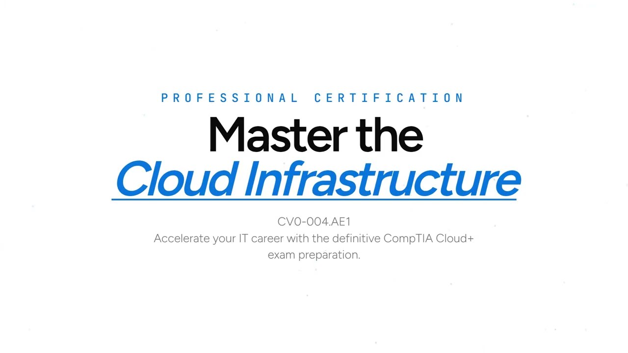 CV0-004.AE1 : CompTIA Cloud+ (CV0-004) Exam Prep
