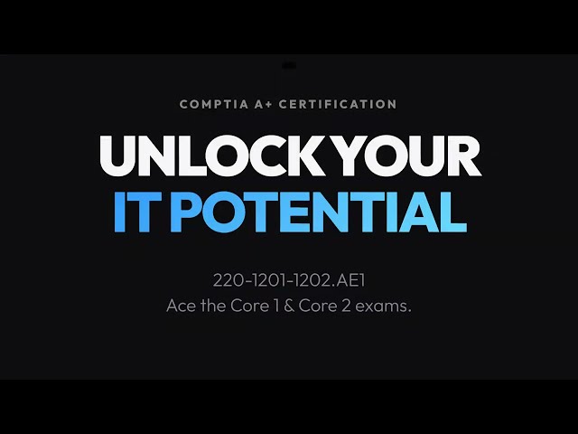 220-1201-1202.AE1 : CompTIA A+ Core 1 (220-1201) and Core 2 (220-1202)