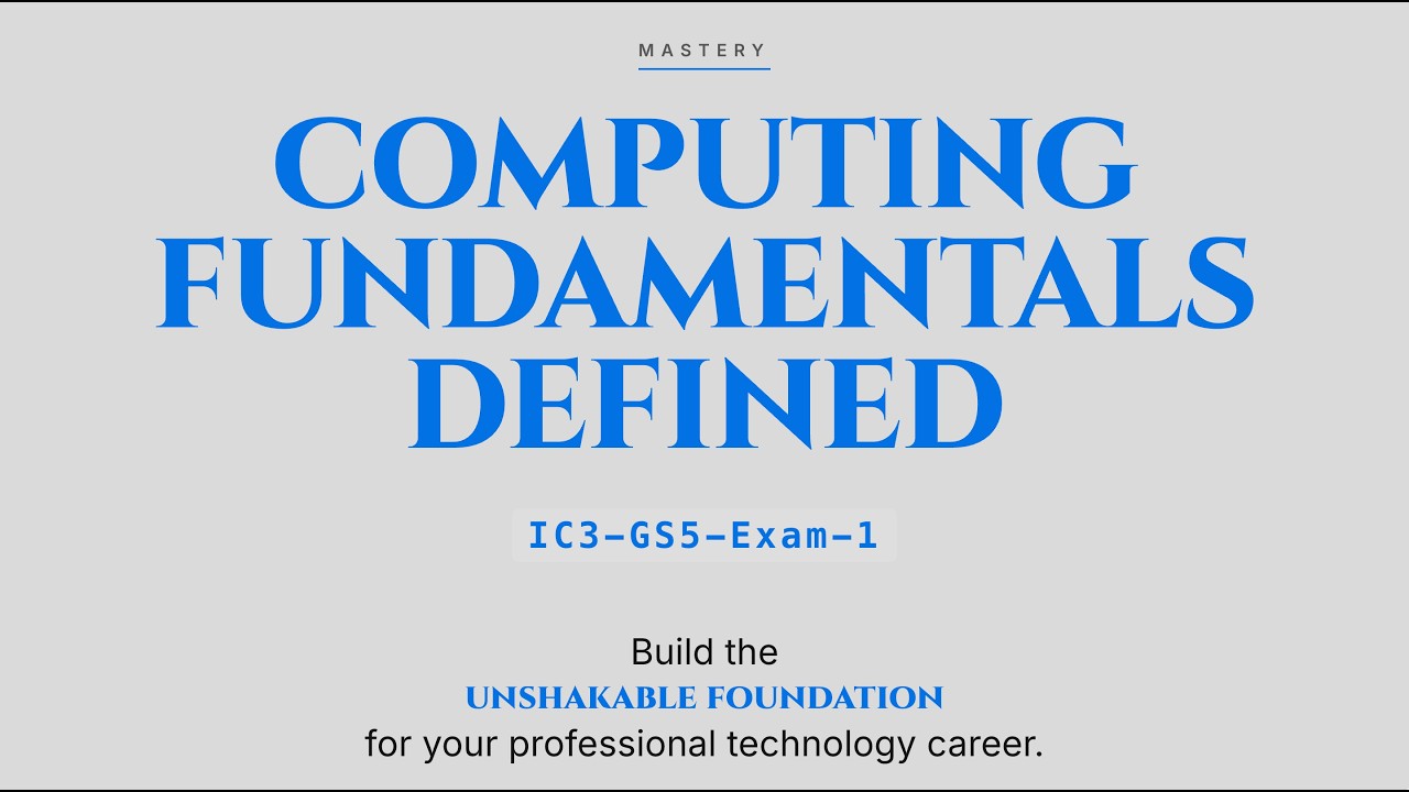 IC3-GS5-Exam-1 : Computing Fundamentals (IC3 GS5 Exam 1)