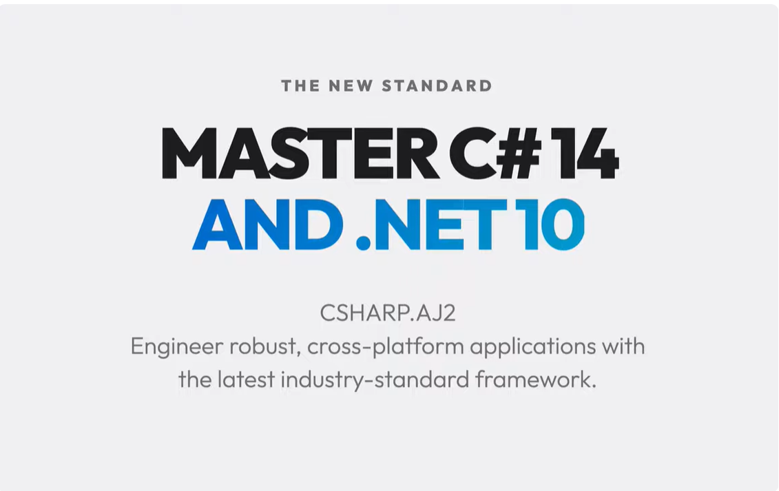 CSHARP.AJ2 : C# 14 and .NET 10 – Modern Cross-Platform Development Fundamentals