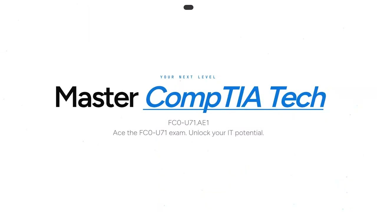 FC0-U71.AE1 : CompTIA Tech (FC0-U71) Exam Preparation
