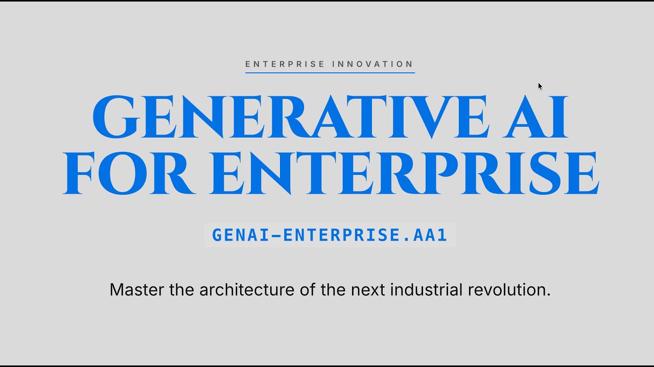 GENAI-ENTERPRISE.AA1 : Generative AI for Enterprise