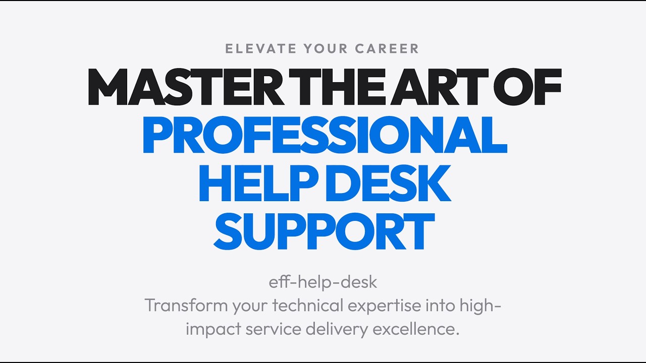 eff-help-desk : Effective Help Desk Specialist Skills