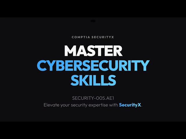 SECURITY-005.AE1 : CompTIA SecurityX