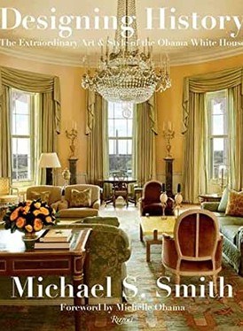 Designing History: The Extraordinary Art & Style of the Obama White House