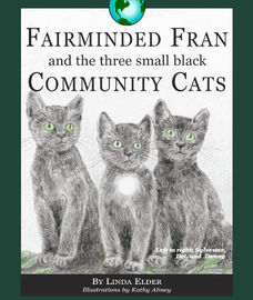 Fairminded Fran and the three small black community cats